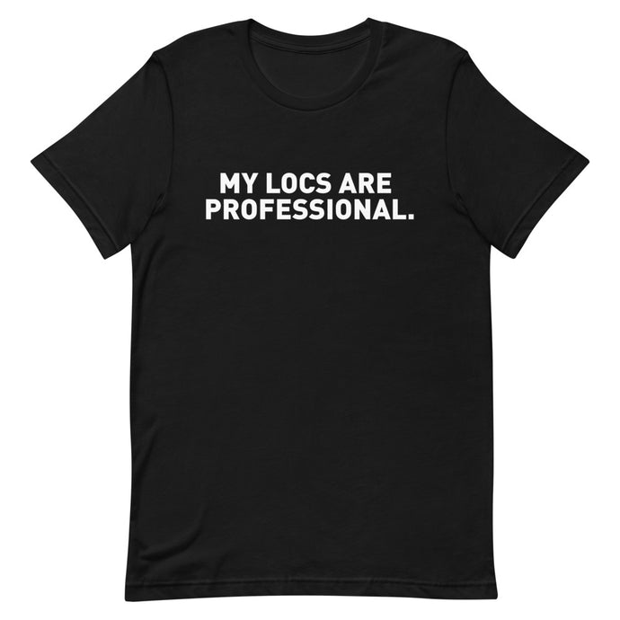 My Locs Are Professional (White Text) Short-Sleeve Unisex T-Shirt - Locs and Business